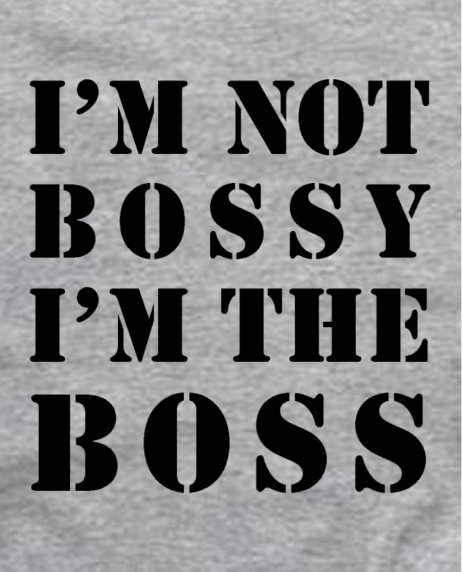 I'm the boss